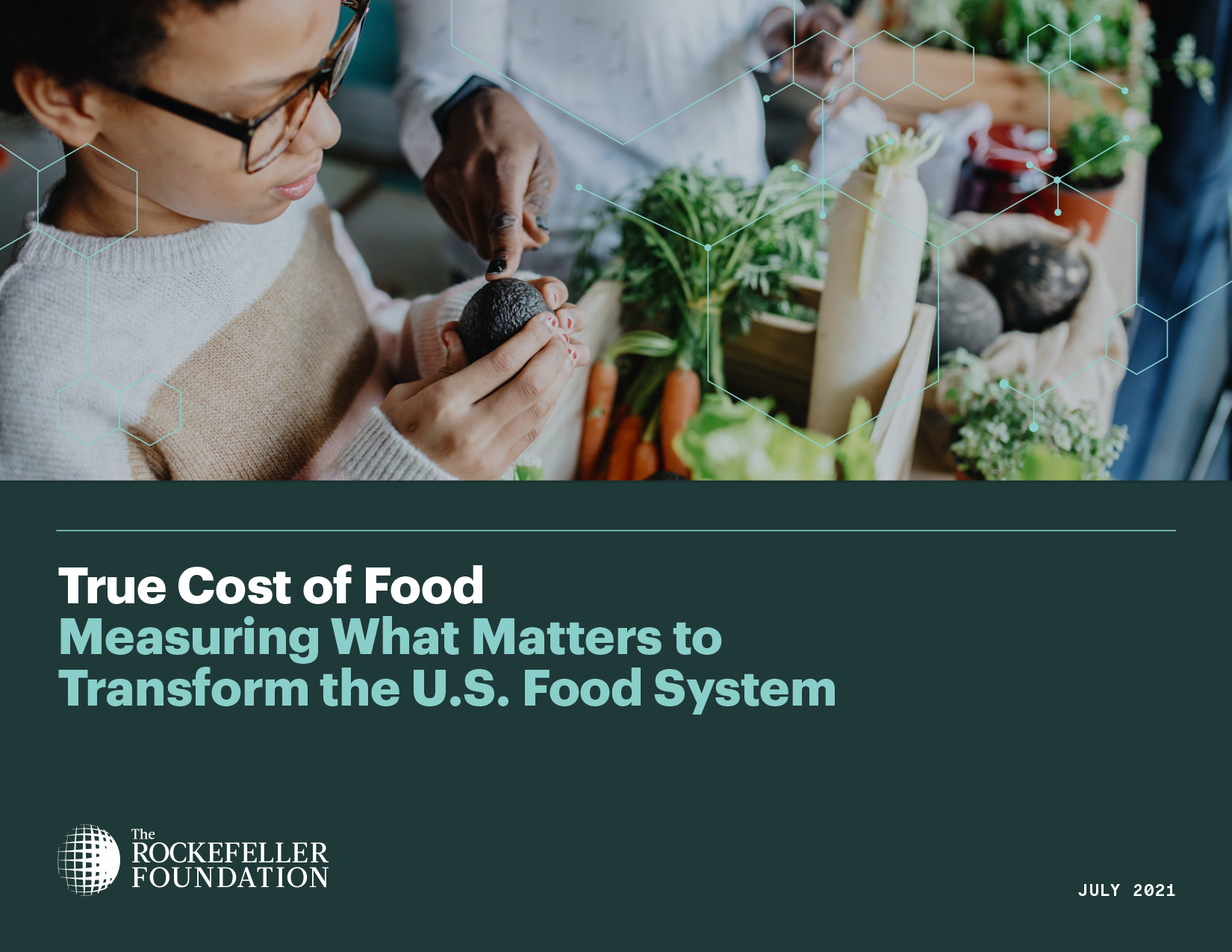 True Cost of Food Measuring What Matters to Transform the U.S. Food System